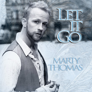 收聽Marty Thomas的Let It Go歌詞歌曲