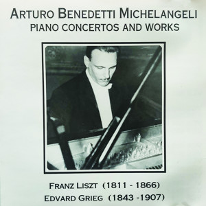 Arturo Benedetti Michelangeli Piano Concertos And Work dari Arturo Benedetti Michelangeli