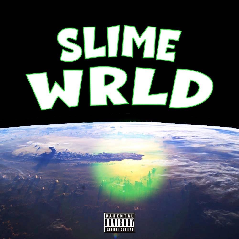 Slime Wrld (Explicit)