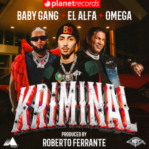 收聽Baby Gang的Kriminal (Prod. by Roberto Ferrante)歌詞歌曲