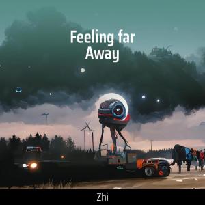 Zhi的專輯Feeling far Away