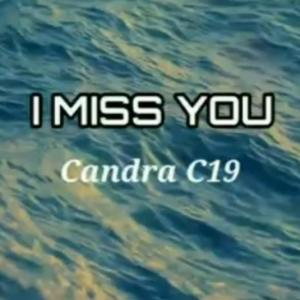 I MISS U dari Candra C19