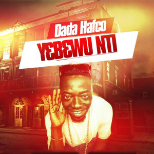 Album Yebewu Nti from Dada Hafco