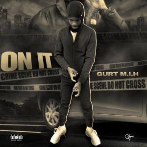 收聽Gurt M.I.H的On It (Explicit)歌詞歌曲