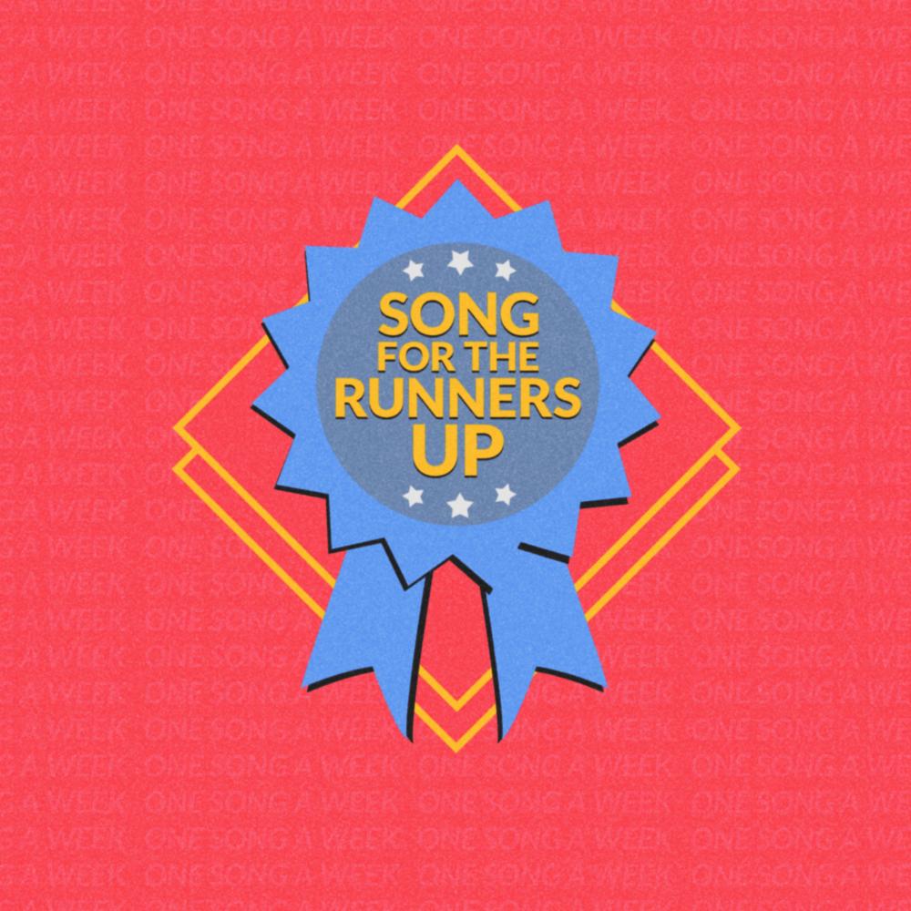 Song for the Runners Up