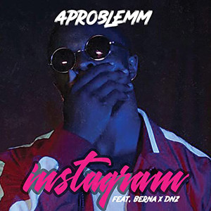 Listen to Instagram (Explicit) song with lyrics from APROBLEMM