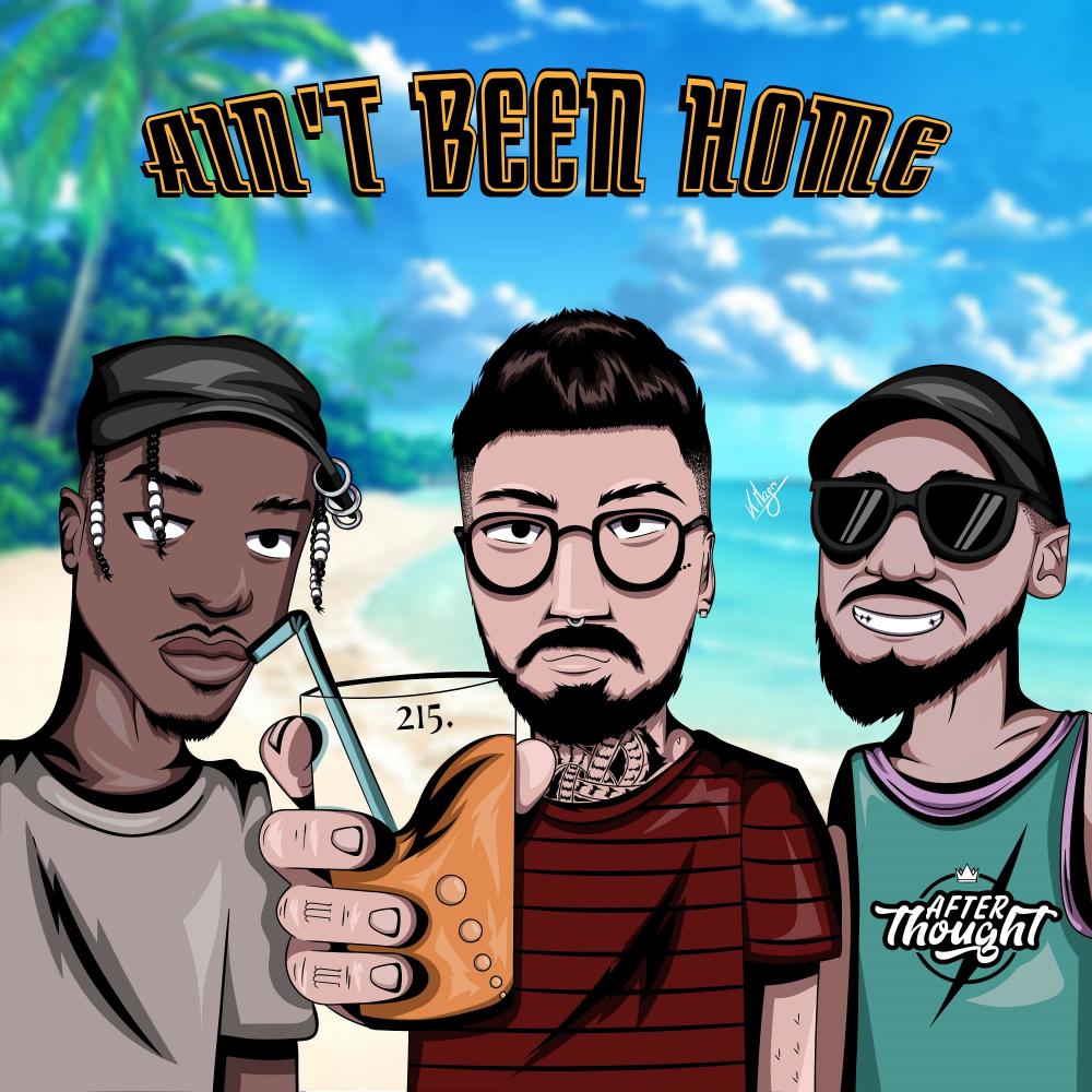 Ain't Been Home (Explicit)