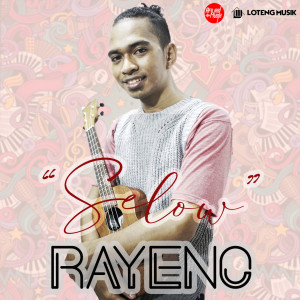Dengarkan Selow lagu dari Rayeno dengan lirik
