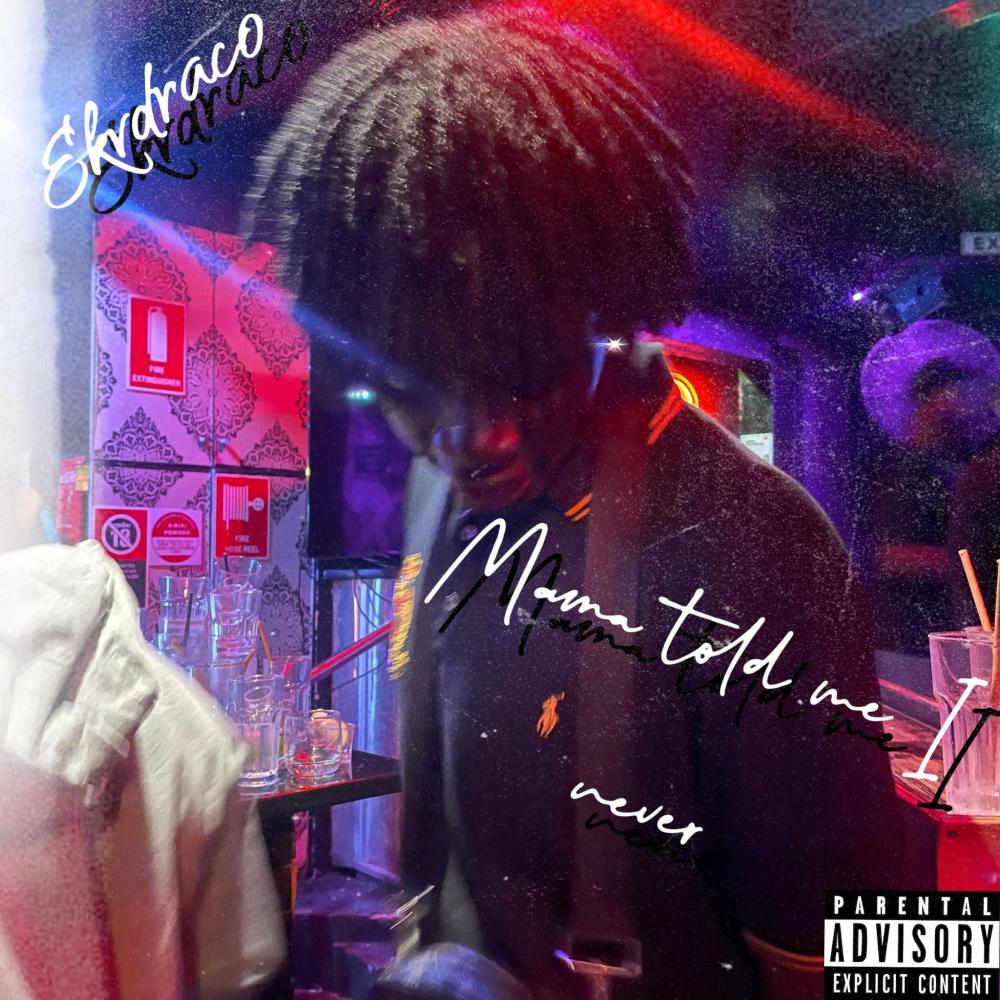 Mama Told Me (Explicit)