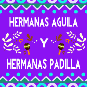 Album Hermanas Aguila y Hermanas Padilla oleh Hermanas Padilla