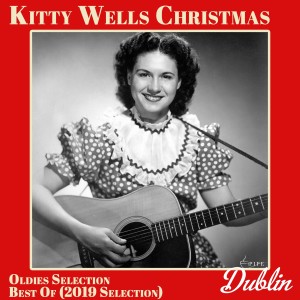Oldies Selection: Best Of (2019 Selection) dari Kitty Wells Christmas