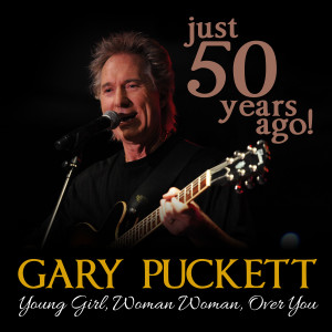 50 Years Ago!: Young Girl / Woman Woman / Over You (Live) dari Gary Puckett