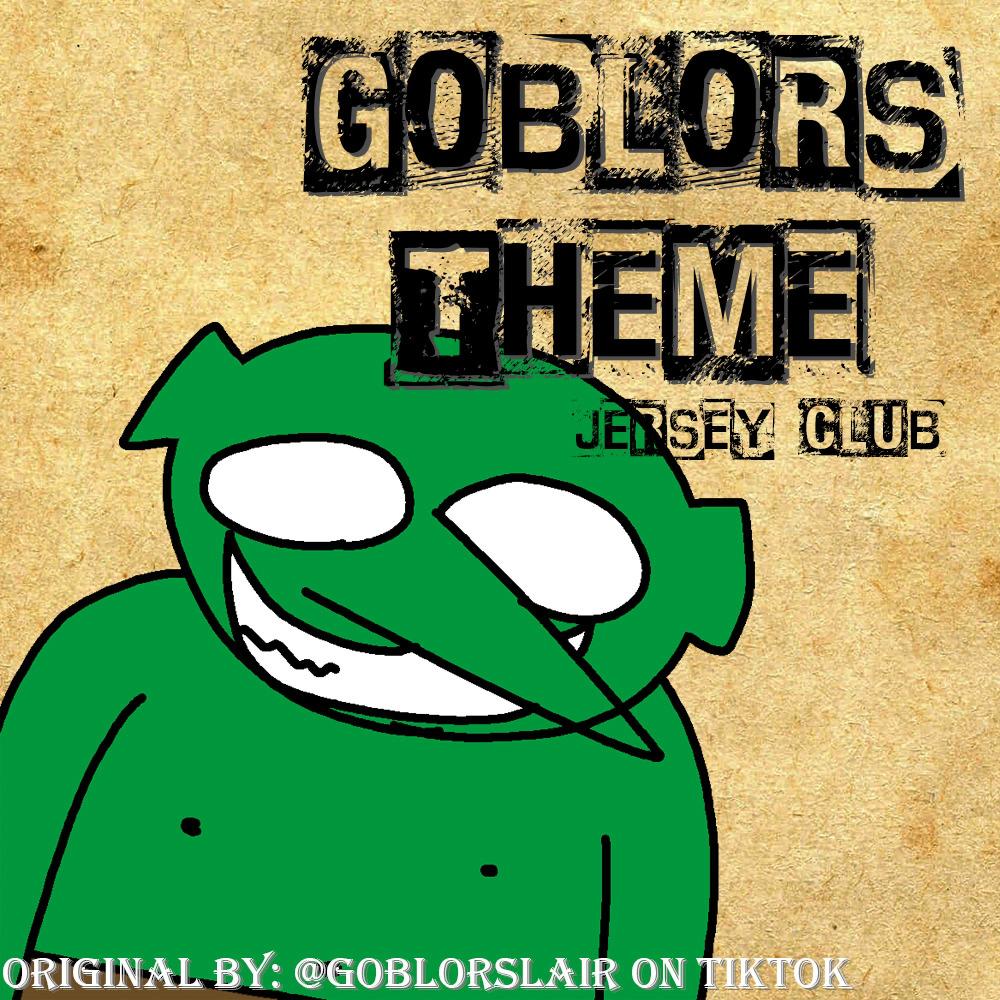 Goblor's Theme #jerseyclub (Explicit)