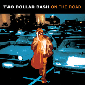 收听Two Dollar Bash的Wayward One歌词歌曲