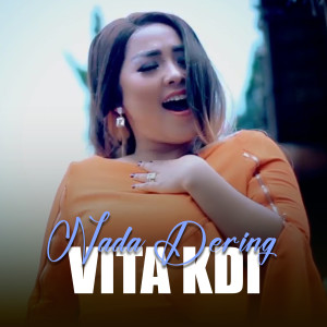 Listen to NADA DERING song with lyrics from Vita KDI