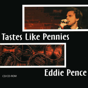 อัลบัม Tastes Like Pennies (Explicit) ศิลปิน Eddie Pence