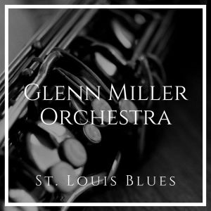Album St. Louis Blues from Glenn Miller Orchestra