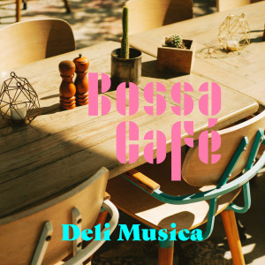 Deli Musica的專輯Bossa Café