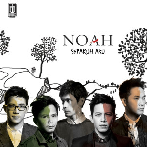 อัลบัม Separuh Aku ศิลปิน NOAH