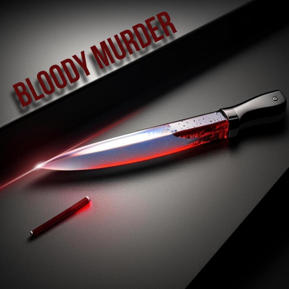Bloody Murder (Sped Up) (Explicit)