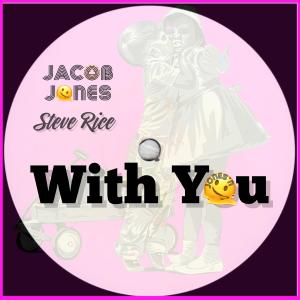收聽Jacob Jones的With You (feat. Steve Rice)歌詞歌曲