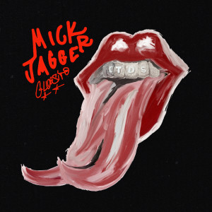 收聽Gloosito的Mick Jagger (Explicit)歌詞歌曲