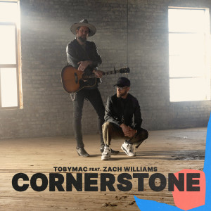 อัลบัม Cornerstone (Radio Edit) ศิลปิน Tobymac
