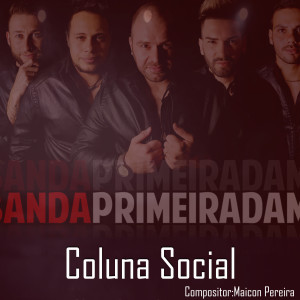 收聽Banda Primeira Dama的Coluna Social歌詞歌曲