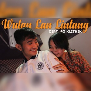Listen to Wulan Lan Lintang song with lyrics from Jo Klithik