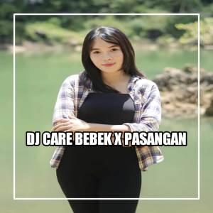 DJ CAREK BEBEK X JANGAN SALAH PASANGAN