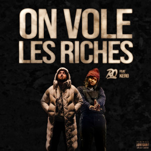 Listen to On vole les riches (Explicit) song with lyrics from R.O