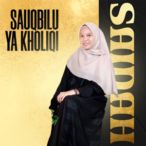 Album Sauqbilu Ya Khaliqi oleh Saidah
