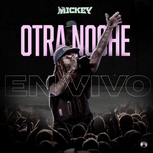 收聽Eltalmickey的Otra Noche (En Vivo, Bronx 2022)歌詞歌曲