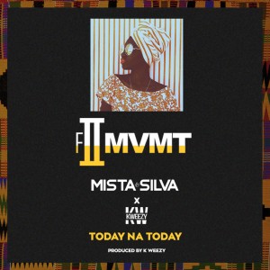 ดาวน์โหลดและฟังเพลง Today Na Today พร้อมเนื้อเพลงจาก Mista Silva
