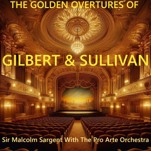 Pro Arte Orchestra的專輯The Golden Overtures of Gilbert & Sullivan