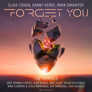 收聽Eliad Cohen的Forget You (Jose Spinnin Cortes Remix)歌詞歌曲