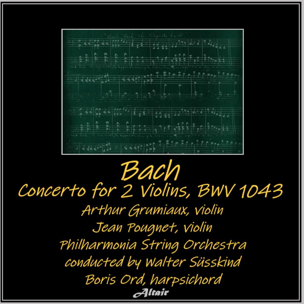 Concerto for 2 Violins in D Minor, BWV 1043: III. Allegro