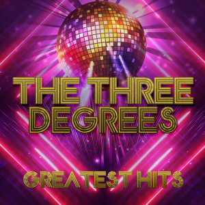Album Greatest Hits (Re-recorded) oleh The Three Degrees