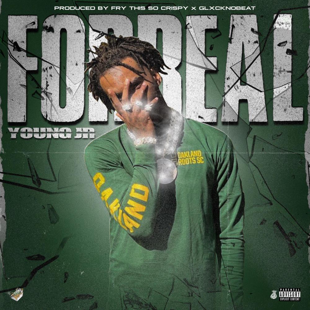 Forreal (feat. Young Jr) (Explicit)
