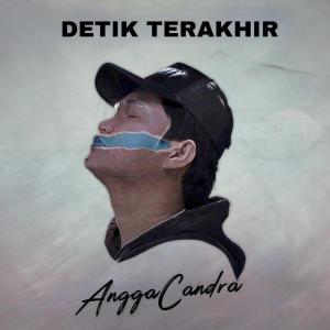 Angga Candra的專輯Detik Terakhir