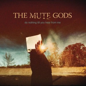 ดาวน์โหลดและฟังเพลง Do Nothing Till You Hear from Me พร้อมเนื้อเพลงจาก The Mute Gods