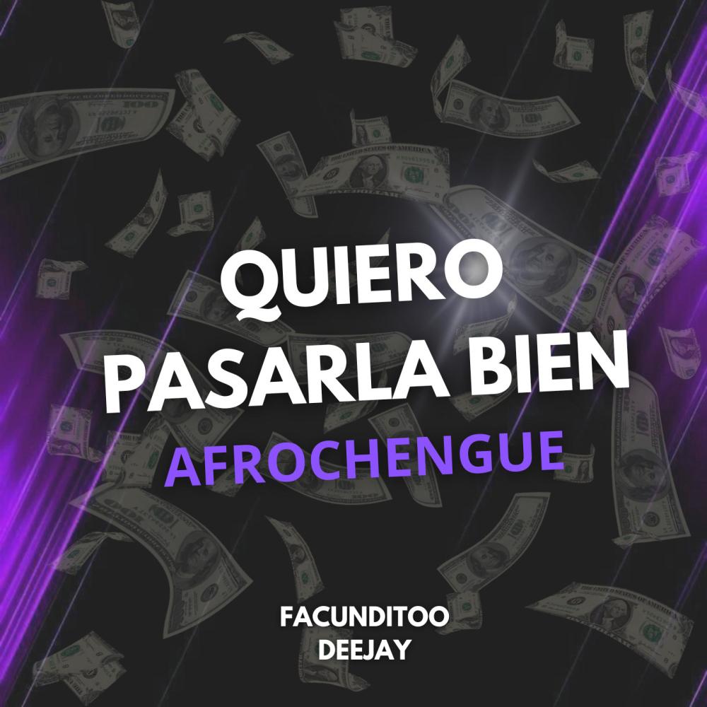 QUIERO PASARLA BIEN (afrochengue) (Radio Edit)