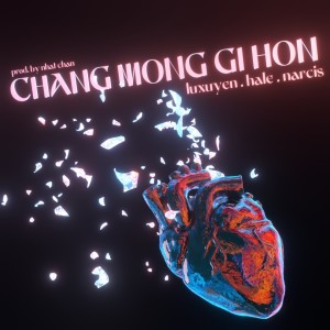 Album Chẳng Mong Gì Hơn from Luxuyen