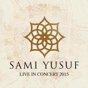 Album Live in Concert 2015 oleh Sami Yusuf