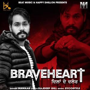 收聽Nawaab的Braveheart歌詞歌曲