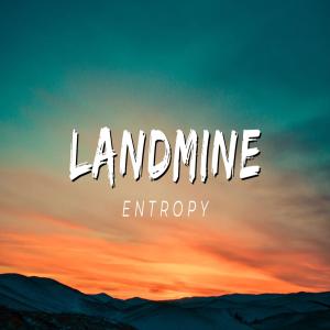 Entropy的專輯Landmine