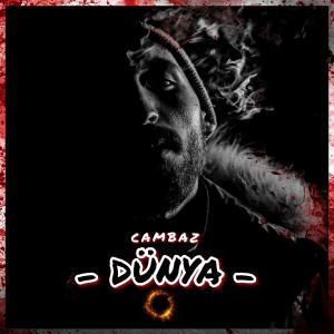 Listen to Dünya song with lyrics from CAMBAZXZ