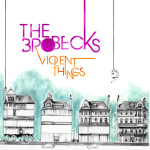 The Brobecks的專輯Violent Things