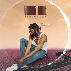 Listen to Coming Home song with lyrics from Kid Makan