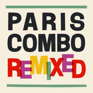 Paris Combo的專輯Remixed